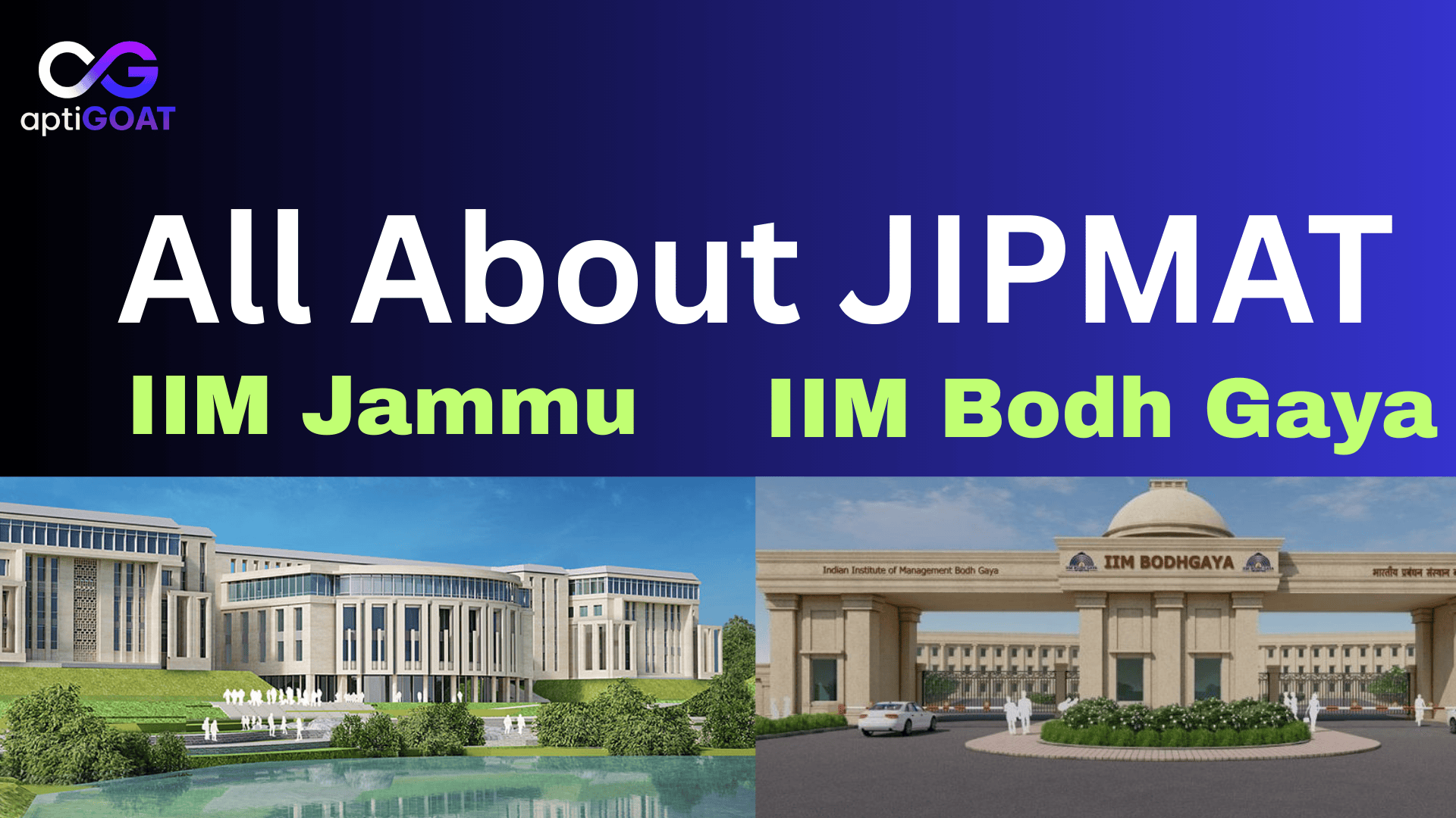 All About JIPMAT 2025: Your Gateway to IIM Jammu & IIM Bodh Gaya’s 5-Year IPM Programs